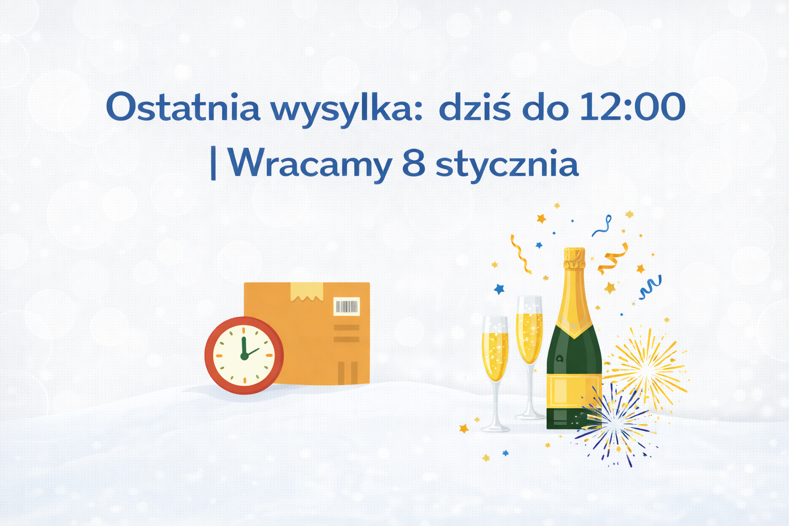 Ostatni dzień wysyłek przed przerwą noworoczną